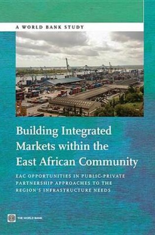 Cover of Building Integrated Markets Within the East African Community