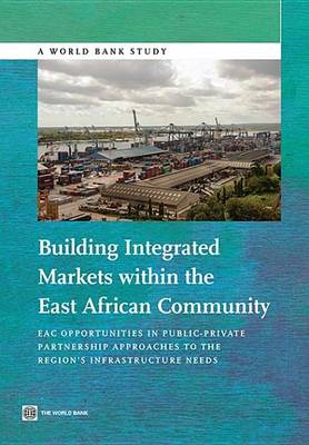 Book cover for Building Integrated Markets Within the East African Community