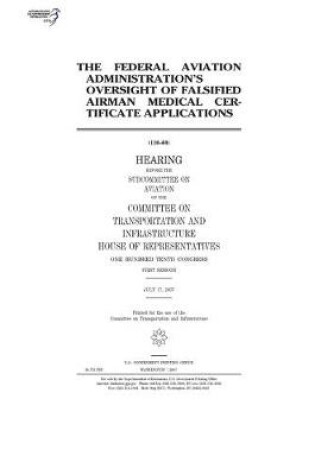 Cover of The Federal Aviation Administration's oversight of falsified airman medical certificate applications