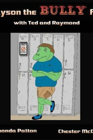 Cover of Grayson the BULLY Frog with Ted and Raymond