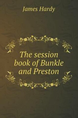 Cover of The session book of Bunkle and Preston