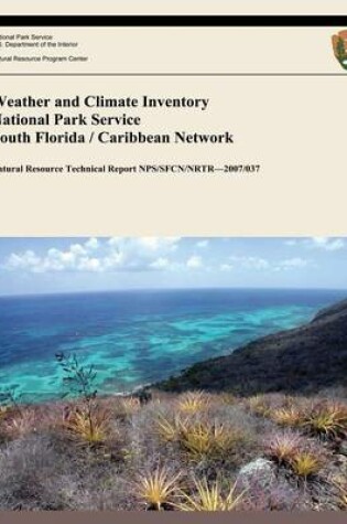 Cover of Weather and Climate Inventory National Park Service South Florida / Caribbean Network