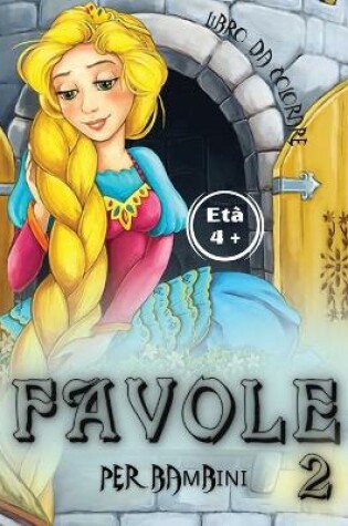 Cover of Favole per Bambini 2 Eta 4+ Libro da Colorare