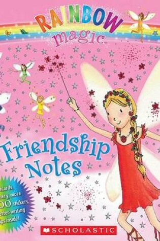 Cover of Rainbow Magic: Friendship Notes
