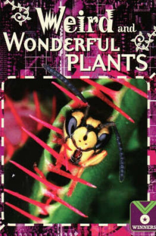 Cover of Weird and Wonderful Plants