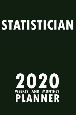 Cover of Statistician 2020 Weekly and Monthly Planner