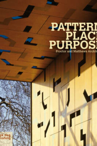 Cover of Pattern Place Purpose: Proctor and Matthews Architects