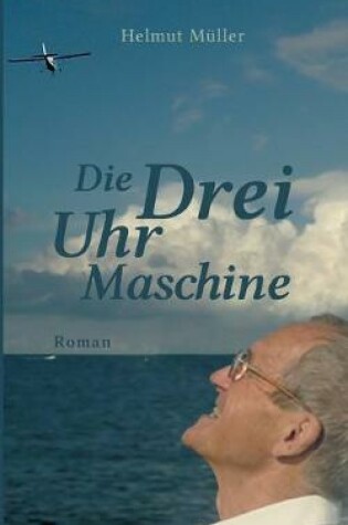 Cover of Die Drei-Uhr-Maschine