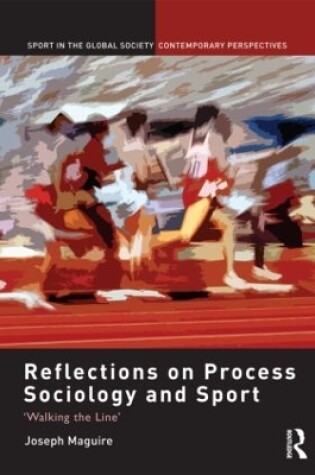 Cover of Reflections on Process Sociology and Sport