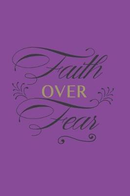 Book cover for Faith Over Fear