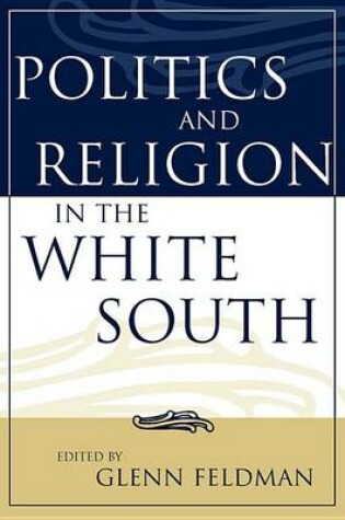 Cover of Politics and Religion in the White South