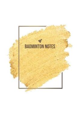 Book cover for Badminton Notebook - Badminton Journal - Badminton Diary - Gift for Badminton Player