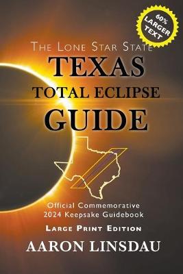 Book cover for Texas Total Eclipse Guide (LARGE PRINT)