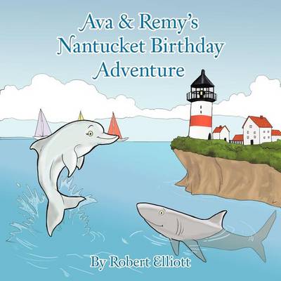 Book cover for Ava & Remy's Nantucket Birthday Adventure