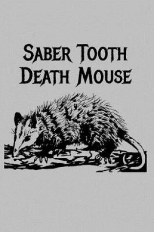 Cover of Saber Tooth Death Mouse