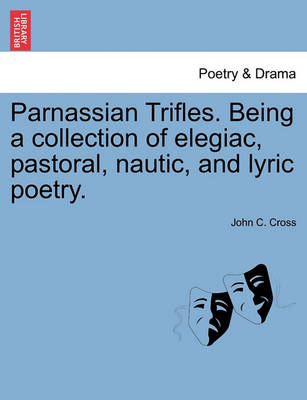 Book cover for Parnassian Trifles. Being a Collection of Elegiac, Pastoral, Nautic, and Lyric Poetry.