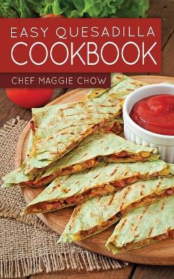 Book cover for Easy Quesadilla Cookbook