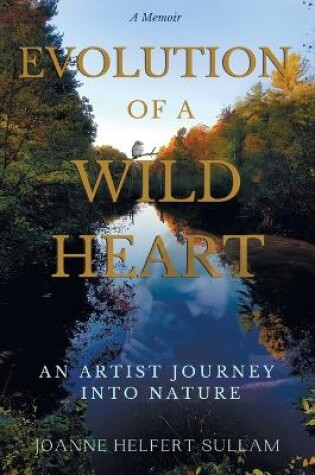 Cover of Evolution of a Wild Heart