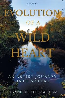 Book cover for Evolution of a Wild Heart