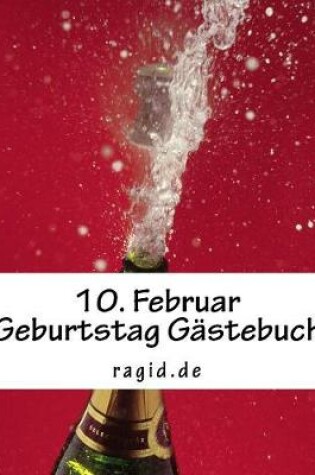 Cover of 10. Februar Geburtstag Gastebuch
