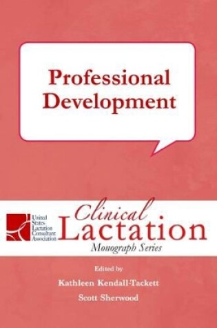 Cover of Clinical Lactation Monograph: Professional Development