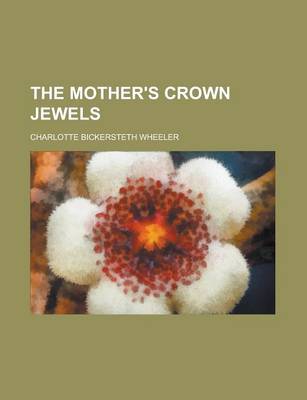 Book cover for The Mother's Crown Jewels