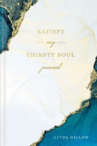 Cover of Satisfy My Thirsty Soul Journal