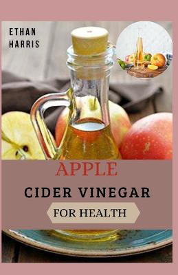 Book cover for Apple Cider Vinegar for Health