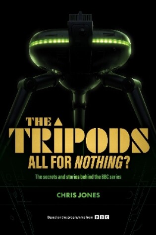 Cover of The Tripods:  All For Nothing?