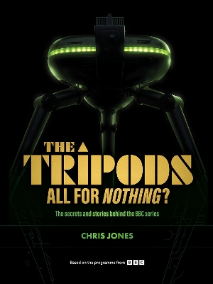 Book cover for The Tripods:  All For Nothing?