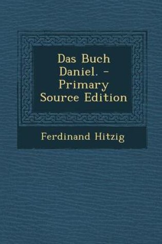 Cover of Das Buch Daniel. - Primary Source Edition