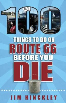 Book cover for 100 Things to Do on Route 66 Before You Die