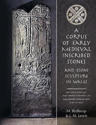 Book cover for A Corpus of Early Medieval Inscribed Stones and Stone Sculpture in Wales