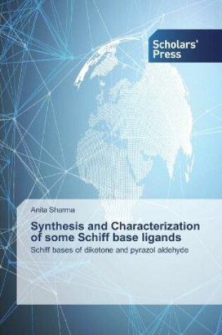 Cover of Synthesis and Characterization of some Schiff base ligands