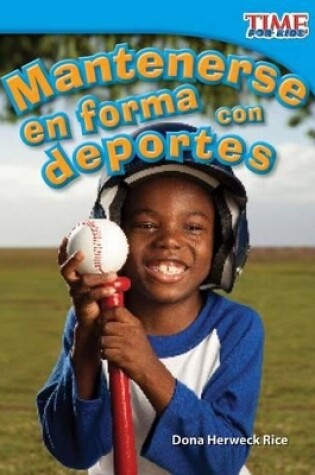 Cover of Mantenerse en forma con deportes (Keeping Fit with Sports)