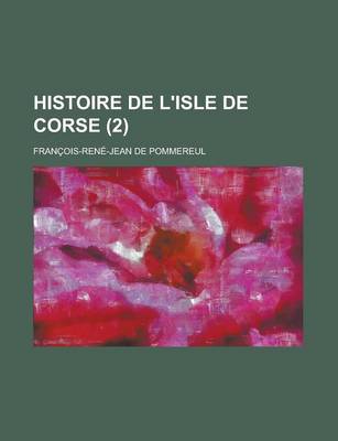 Book cover for Histoire de L'Isle de Corse (2 )