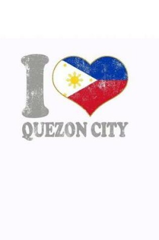 Cover of I Love Quezon City Composition Book