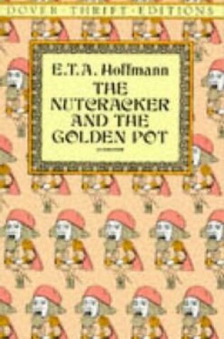 Cover of Nutcracker and the Golden Pot