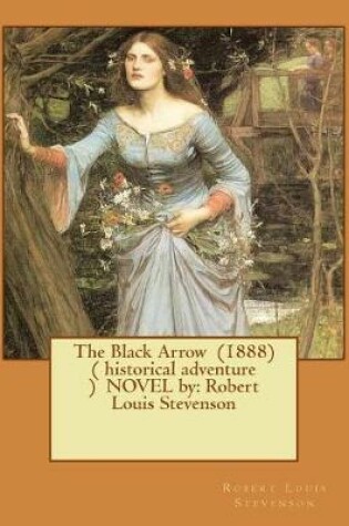 Cover of The Black Arrow (1888) ( historical adventure ) NOVEL by