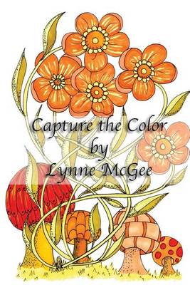 Book cover for Capture the Color by Lynne McGee