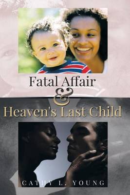 Book cover for Fatal Affair and Heaven's Last Child