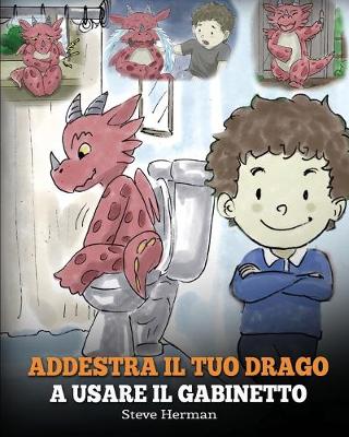 Book cover for Addestra il tuo drago a usare il gabinetto