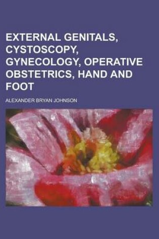 Cover of External Genitals, Cystoscopy, Gynecology, Operative Obstetrics, Hand and Foot