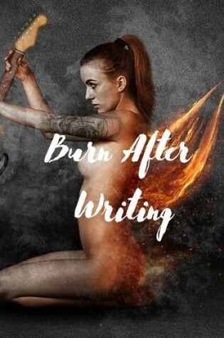 Cover of Burn After Writing