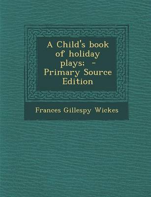 Book cover for A Child's Book of Holiday Plays;