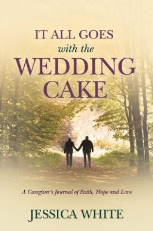 Cover of It All Goes with the Wedding Cake