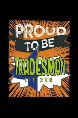 Cover of Proud to be tradesman citizen