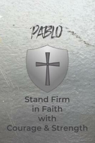 Cover of Pablo Stand Firm in Faith with Courage & Strength