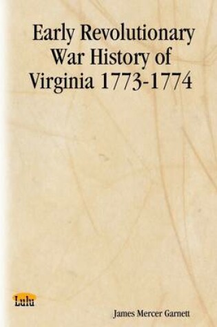 Cover of Early Revolutionary War History of Virginia 1773-1774