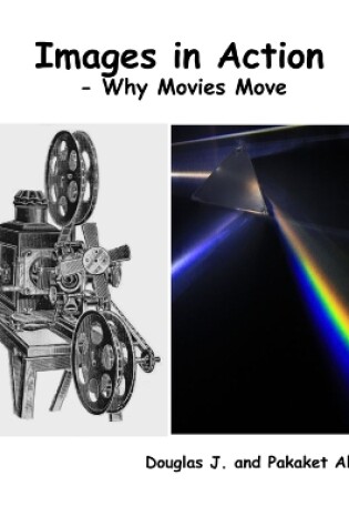 Cover of Images in Action - Why Movies Move